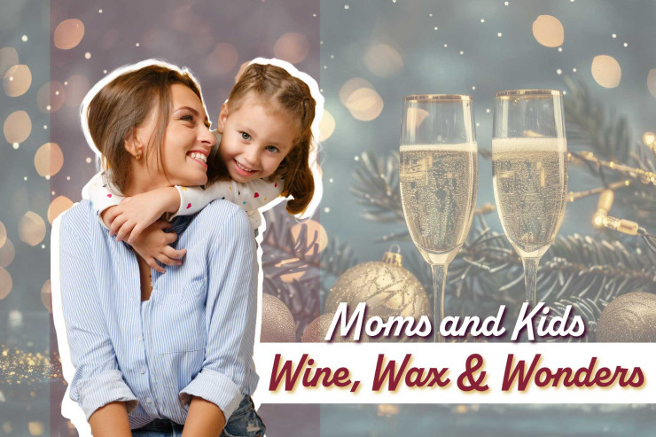 Wine, Wax & Wonders: A Magical Evening for Moms and Kids